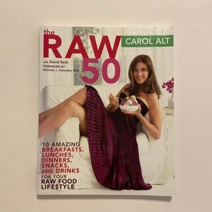 The Raw 50: 10 Amazing Breakfasts, Lunches… by Carol Alt with David Roth PB 2007